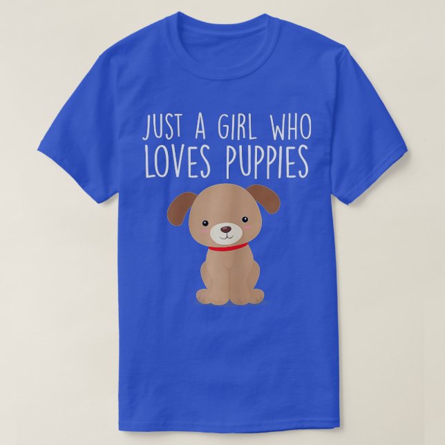 Just A Girl Who Loves Puppies  Cute Dog Lover  T-Shirt (Design Front)