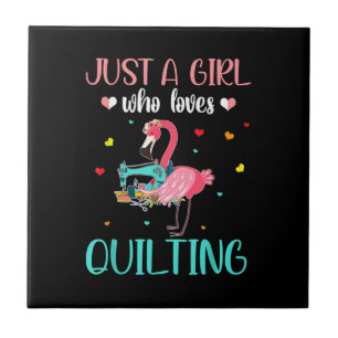 Just A Girl Who Loves Quilting And Flamingo Ceramic Tile