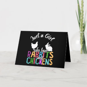 Just A Girl Who Loves Rabbits And Chickens Card