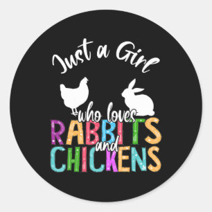 Just A Girl Who Loves Rabbits And Chickens Classic Round Sticker