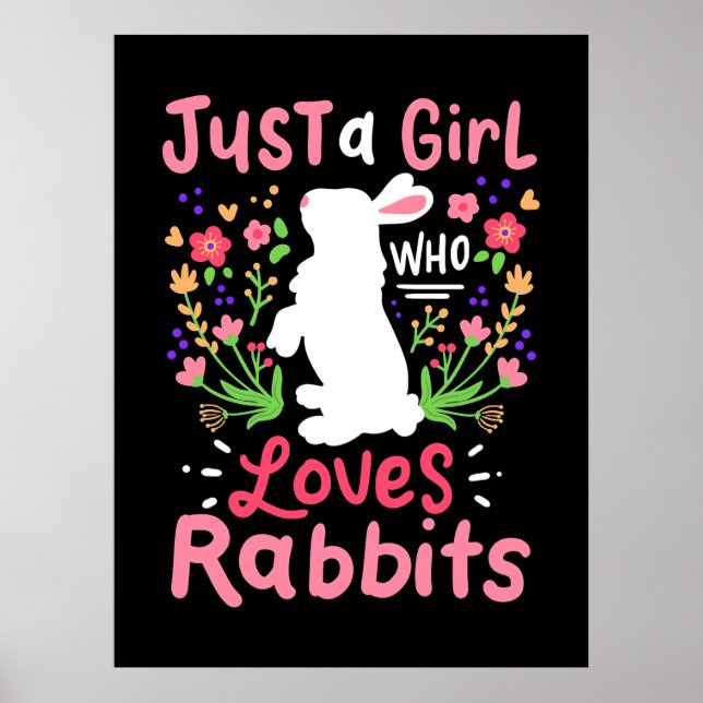 Just A Girl Who Loves Rabbits Poster (Front)