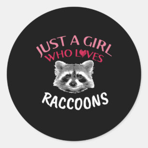 Just a Girl Who Loves Raccoon Funny Trash Panda Classic Round Sticker