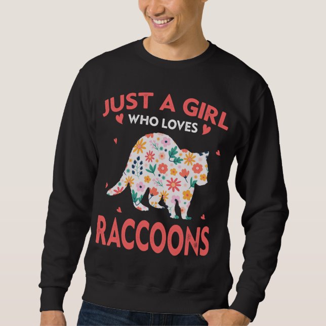 Just A Girl Who Loves Raccoons Animal Lovers For G Sweatshirt (Front)