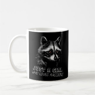 Just A Girl Who Loves Raccoons Coffee Mug