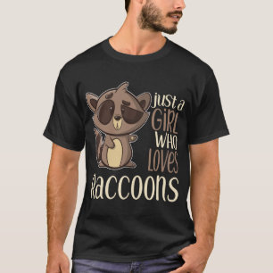Just a Girl Who Loves Raccoons Gift for Racoon Lov T-Shirt