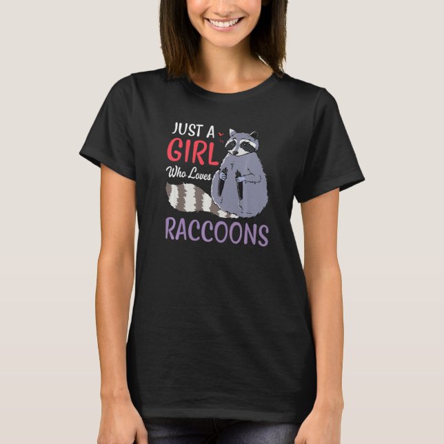 Just A Girl Who Loves Raccoons Trash Panda Girls T-Shirt (Front)