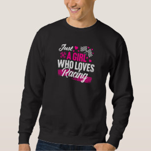 Just A Girl Who Loves Racing Dirt Track Race Girlf Sweatshirt