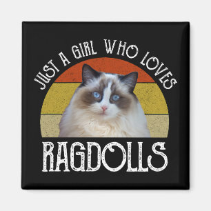 Just A Girl Who Loves Ragdolls Magnet