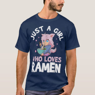 Just A Girl Who Loves Ramen660 T-Shirt