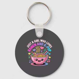 Just A Girl Who Loves Ramen And K-p Girl Kp K P Key Ring