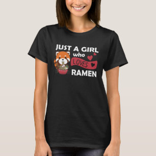 Just a Girl who loves ramen and red Pandas T-Shirt
