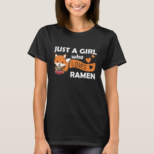 Just A Girl Who Loves Ramen Cute Fox Eat Noodles T-Shirt (Front)