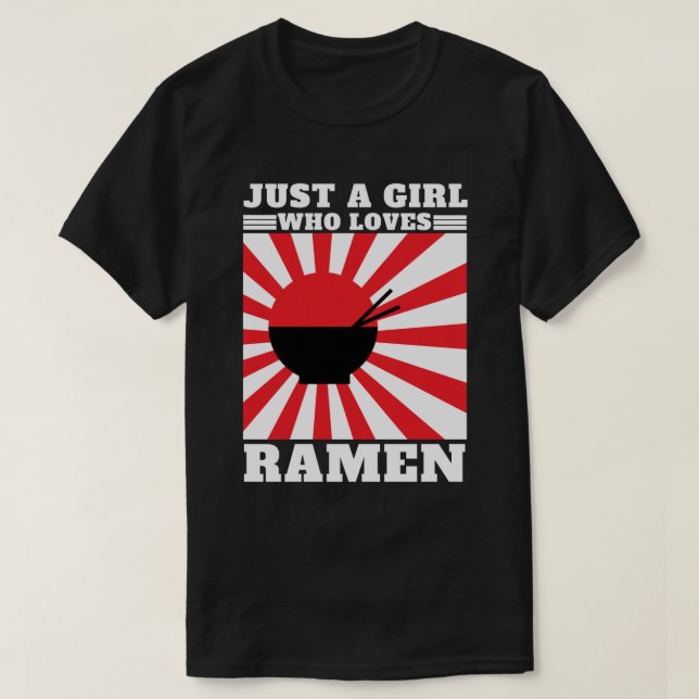 Just A Girl Who Loves Ramen - Funny Ramen .png T-Shirt (Design Front)