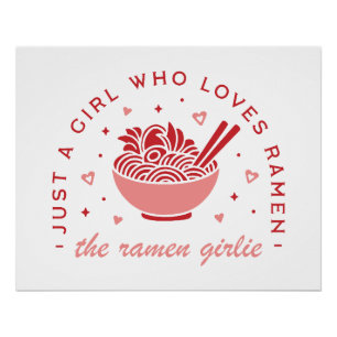 Just a girl who loves Ramen noodles kawaii girly  Poster