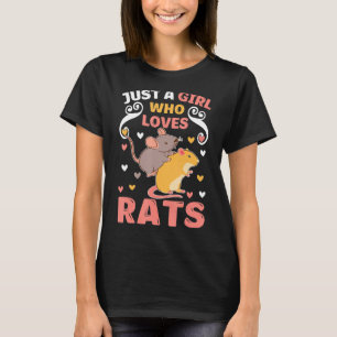 Just A Girl Who Loves Rats Cute Owner Lover Rat Lo T-Shirt