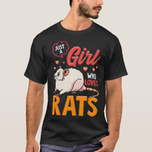 Just A Girl Who Loves Rats  Cute Rat s For Girls  T-Shirt