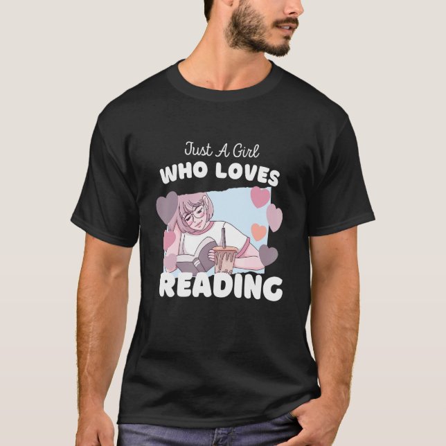 Just A Girl Who Loves Reading  Cute Bookworm Libra T-Shirt (Front)
