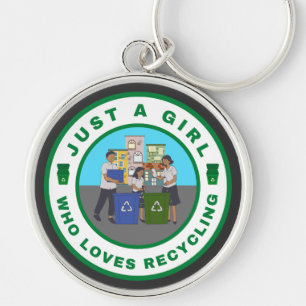 Just a girl who loves Recycling Key Ring