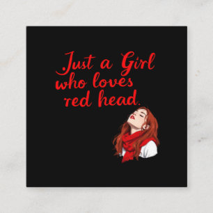 Just a Girl Who Loves Red Heads  Square Business Card