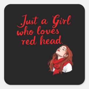 Just a Girl Who Loves Red Heads Square Sticker