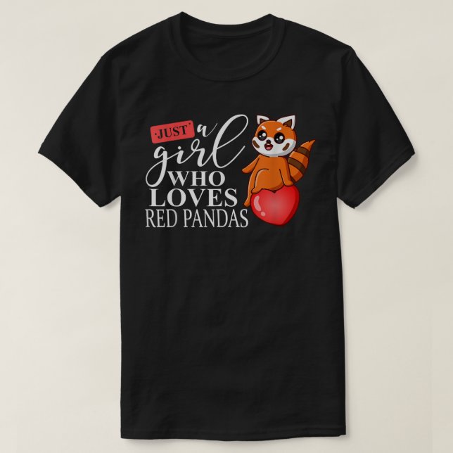 Just A Girl Who Loves Red Panda Bear I Girl Red Pa T-Shirt (Design Front)