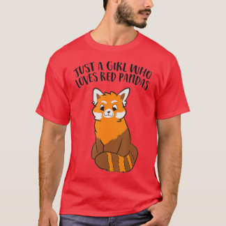 Just a Girl Who Loves Red Pandas (1) T-Shirt