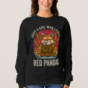 Just A Girl Who Loves Red Pandas Sweatshirt