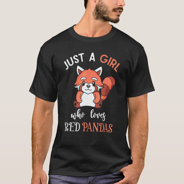 Just A Girl Who Loves Red Pandas Wildlife Animal R T-Shirt (Front)