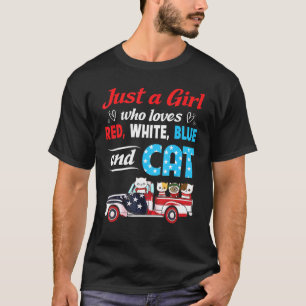 Just A Girl Who Loves Red White Blue Cats 4th Of J T-Shirt
