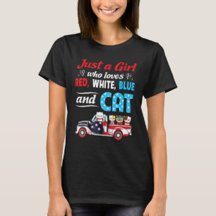 Just A Girl Who Loves Red White Blue Cats 4th Of J T-Shirt