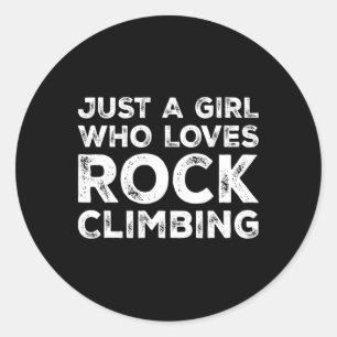 Just A Girl Who Loves Rock Climbing, Rock Climbing Classic Round Sticker