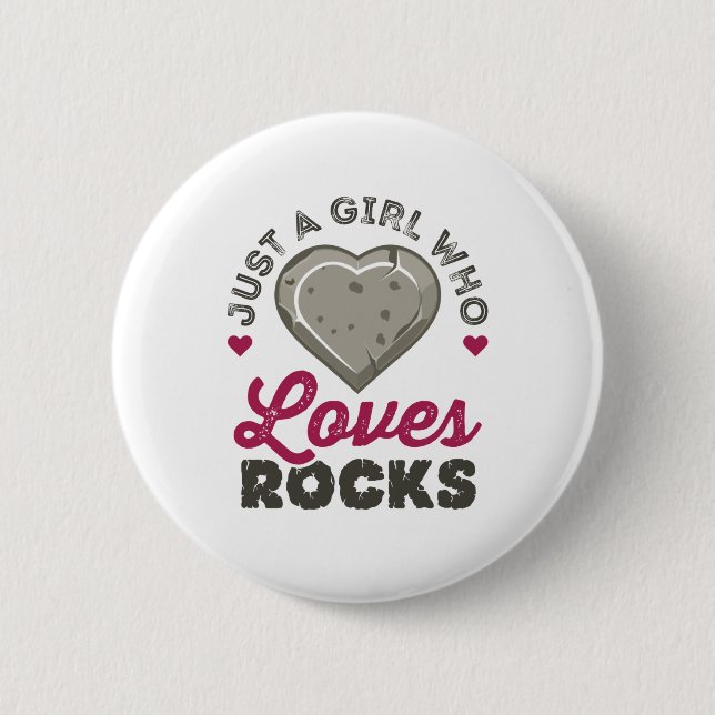 Just a Girl Who Loves Rocks Geology Geologist 6 Cm Round Badge (Front)