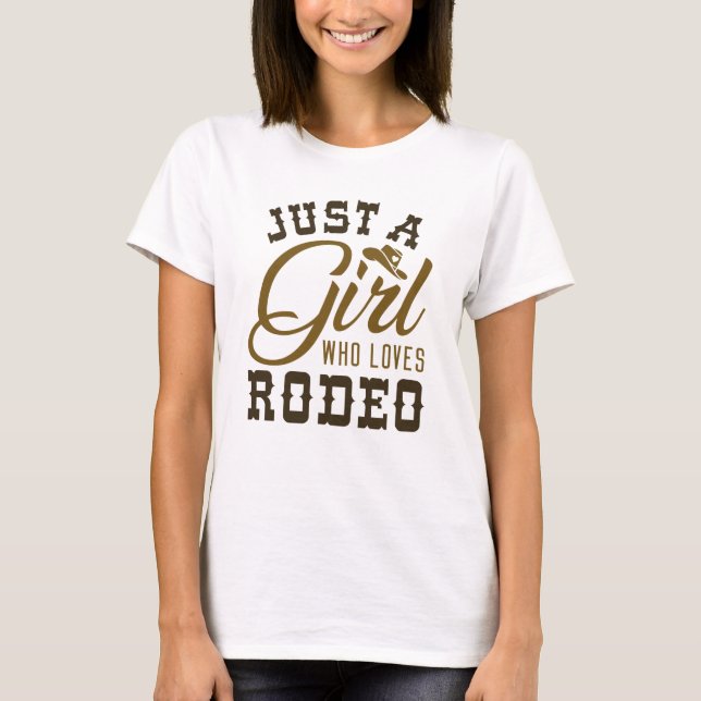 Just A Girl Who Loves Rodeo T-Shirt (Front)