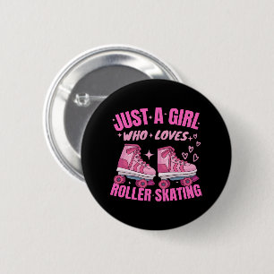 Just A Girl Who Loves Roller Skating 6 Cm Round Badge
