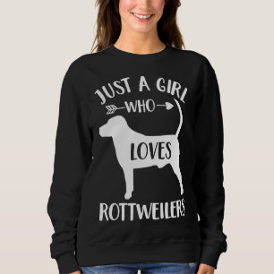 Just A Girl Who Loves Rottweilers Dog Lover Girls  Sweatshirt