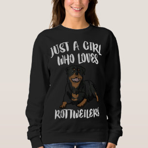 Just A Girl Who Loves Rottweilers Dog Sweatshirt