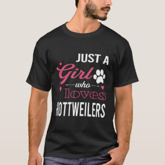 Just A Girl Who Loves Rottweilers Women Dog Pet Lo T-Shirt