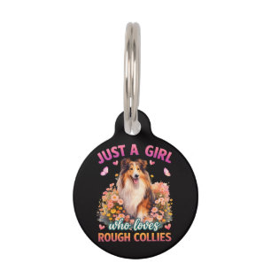 Just A Girl Who Loves Rough Collies Pet Tag