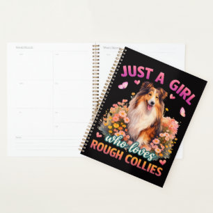 Just A Girl Who Loves Rough Collies Planner