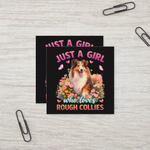Just A Girl Who Loves Rough Collies Square Business Card