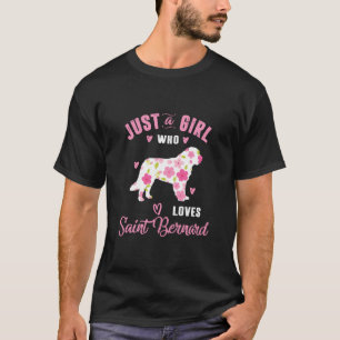 Just A Girl Who Loves Saint Bernard Shirts Women