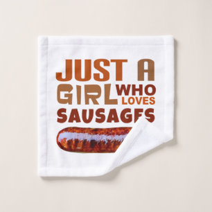 Just a girl who loves Sausages Wash Cloth