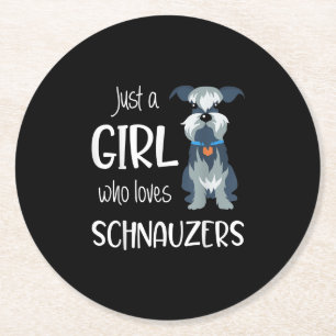 just a girl who loves schnauzers dog _ schnauzer round paper coaster