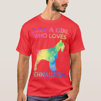 Just A Girl Who Loves Schnauzers Funny Schnauzer L T-Shirt