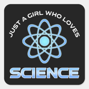Just A Girl Who Loves Science Square Sticker