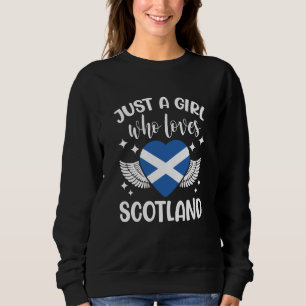 Just A Girl Who Loves Scotland Scottish Sweatshirt