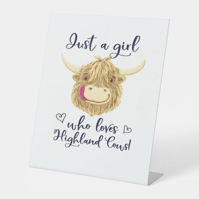 Just A Girl Who Loves Scottish Highland Cows Class Pedestal Sign (Front)