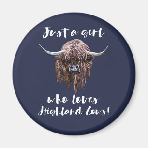 Just A Girl Who Loves Scottish Highland Cows Magnet