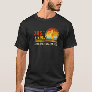 Just A Girl Who Loves Seahorses Cute Seahorse Fish T-Shirt