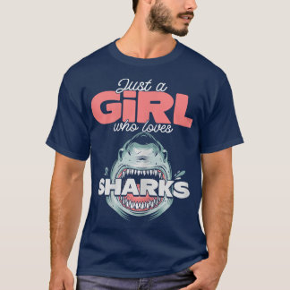 Just A Girl Who Loves Sharks 489  T-Shirt